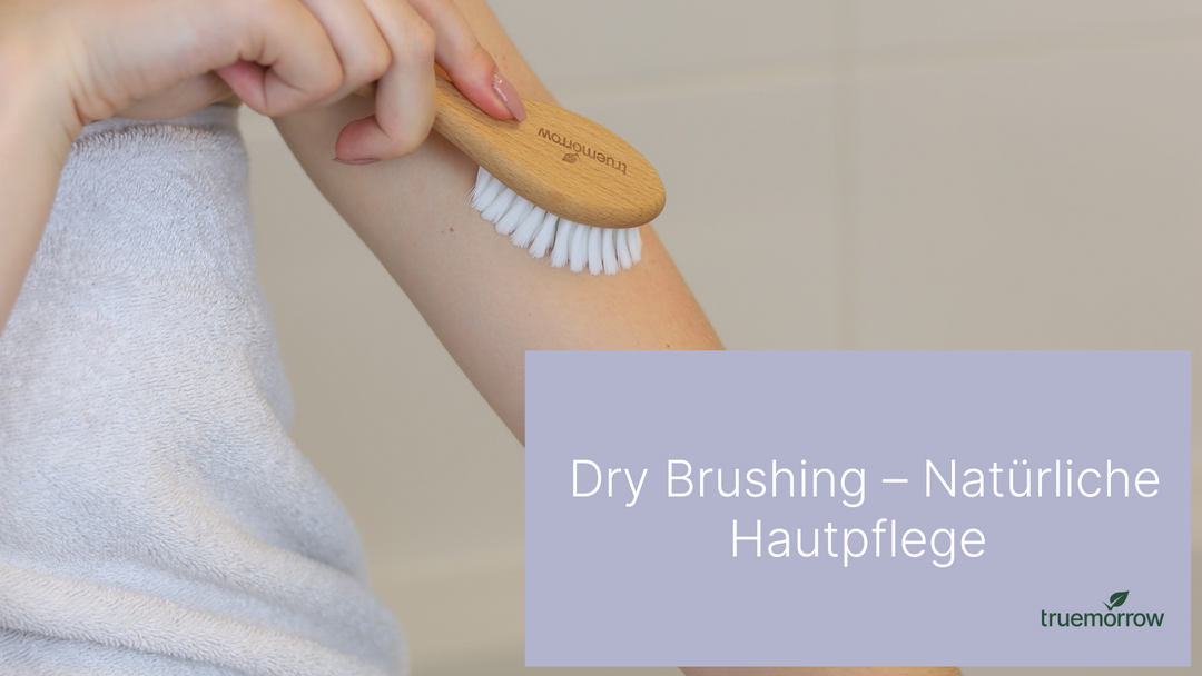 Dry Brushing – natürliche Hautpflege mit deiner Trockenbürste