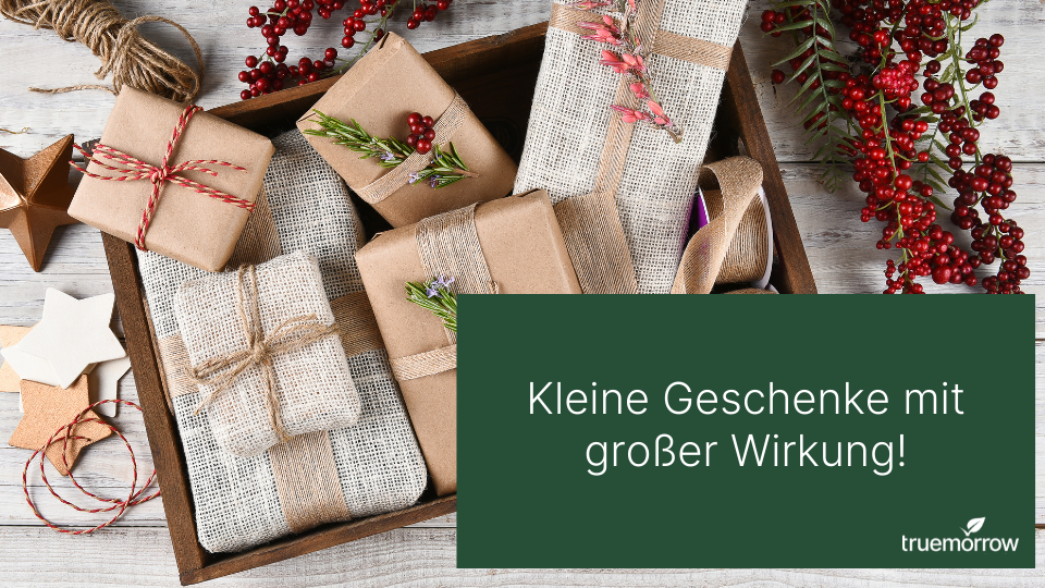 Kleine Geschenke mit großer Wirkung!